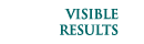 Visible Results